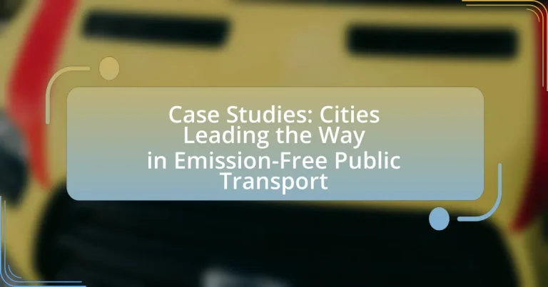 Case Studies: Cities Leading the Way in Emission-Free Public Transport