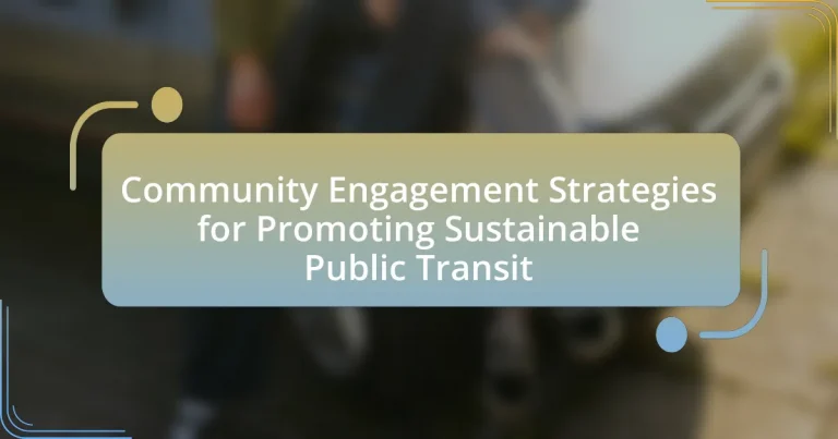 Community Engagement Strategies for Promoting Sustainable Public Transit