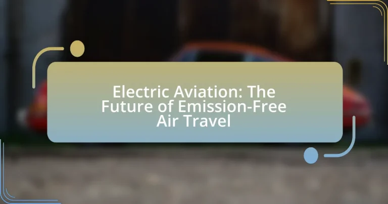 Electric Aviation: The Future of Emission-Free Air Travel