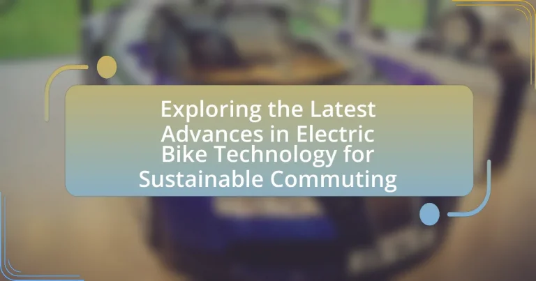 Exploring the Latest Advances in Electric Bike Technology for Sustainable Commuting