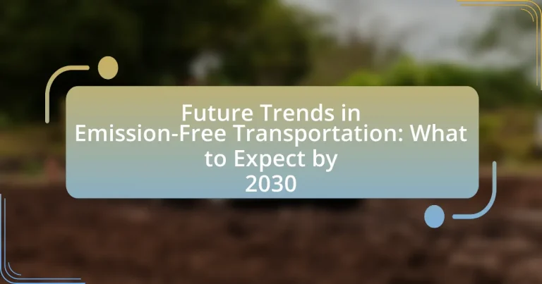 Future Trends in Emission-Free Transportation: What to Expect by 2030
