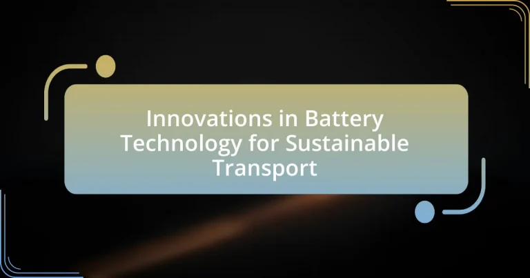 Innovations in Battery Technology for Sustainable Transport
