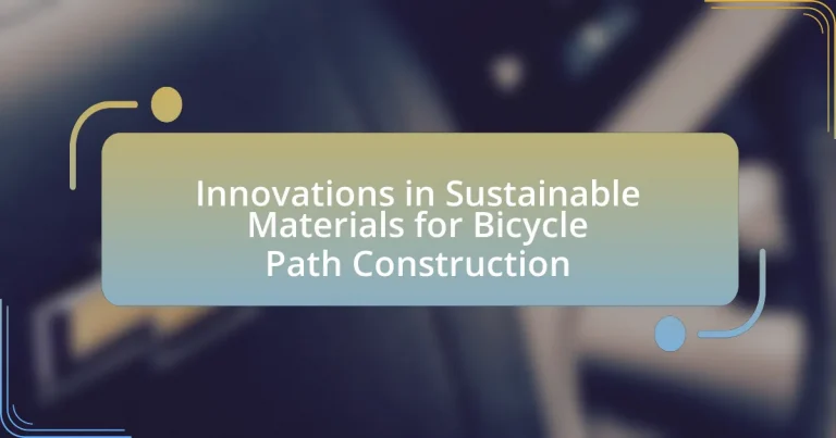 Innovations in Sustainable Materials for Bicycle Path Construction