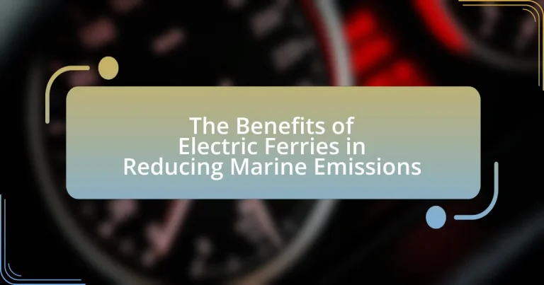 The Benefits of Electric Ferries in Reducing Marine Emissions