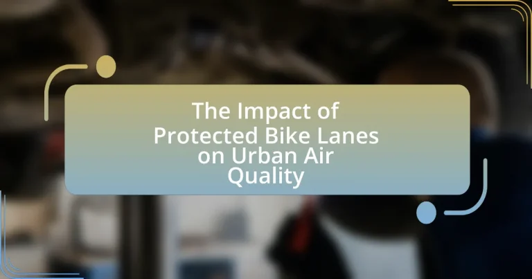 The Impact of Protected Bike Lanes on Urban Air Quality