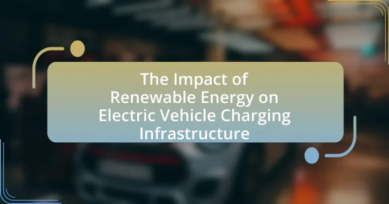 The Impact of Renewable Energy on Electric Vehicle Charging Infrastructure