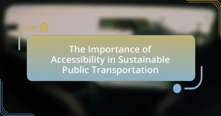 The Importance of Accessibility in Sustainable Public Transportation