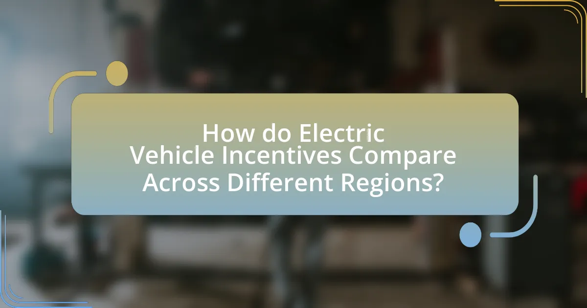 How do Electric Vehicle Incentives Compare Across Different Regions?