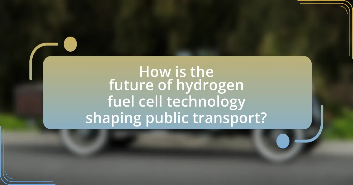 How is the future of hydrogen fuel cell technology shaping public transport?