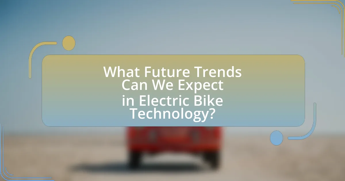 What Future Trends Can We Expect in Electric Bike Technology?