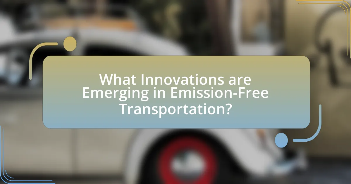 What Innovations are Emerging in Emission-Free Transportation?