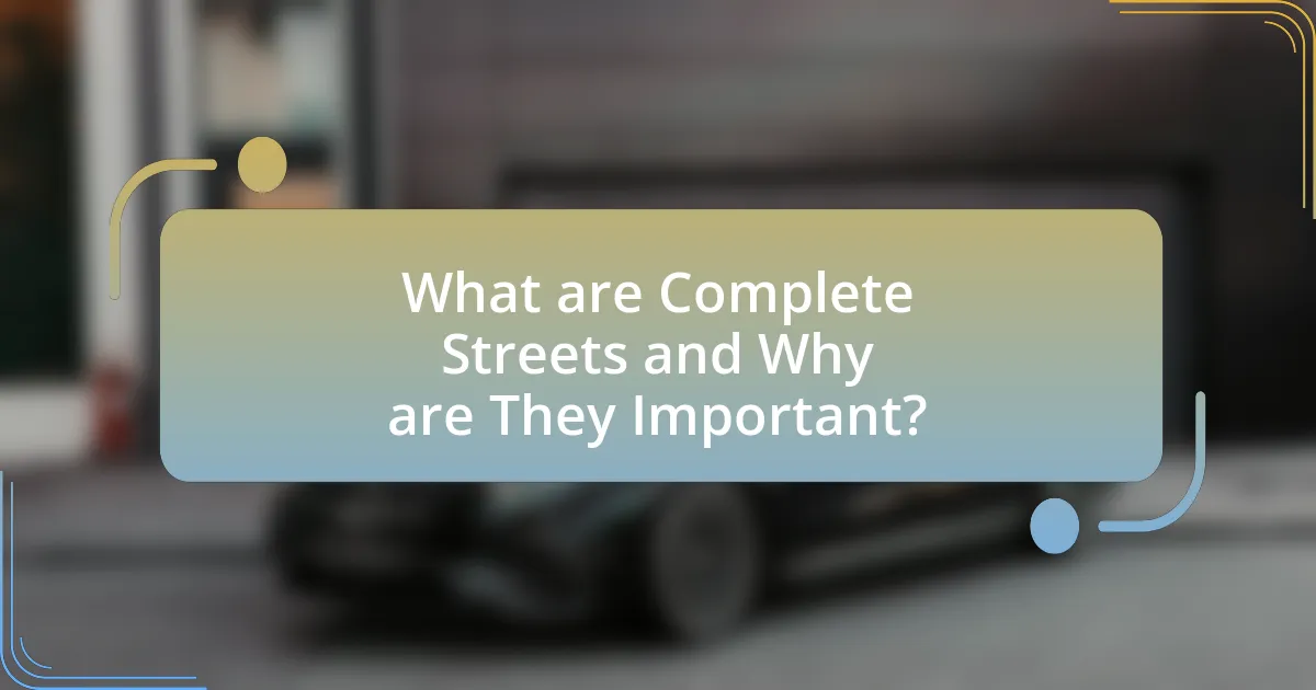 What are Complete Streets and Why are They Important?