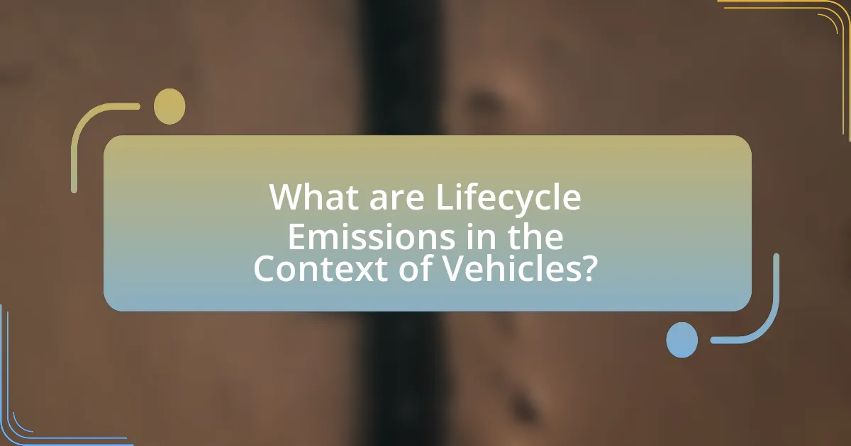 What are Lifecycle Emissions in the Context of Vehicles?