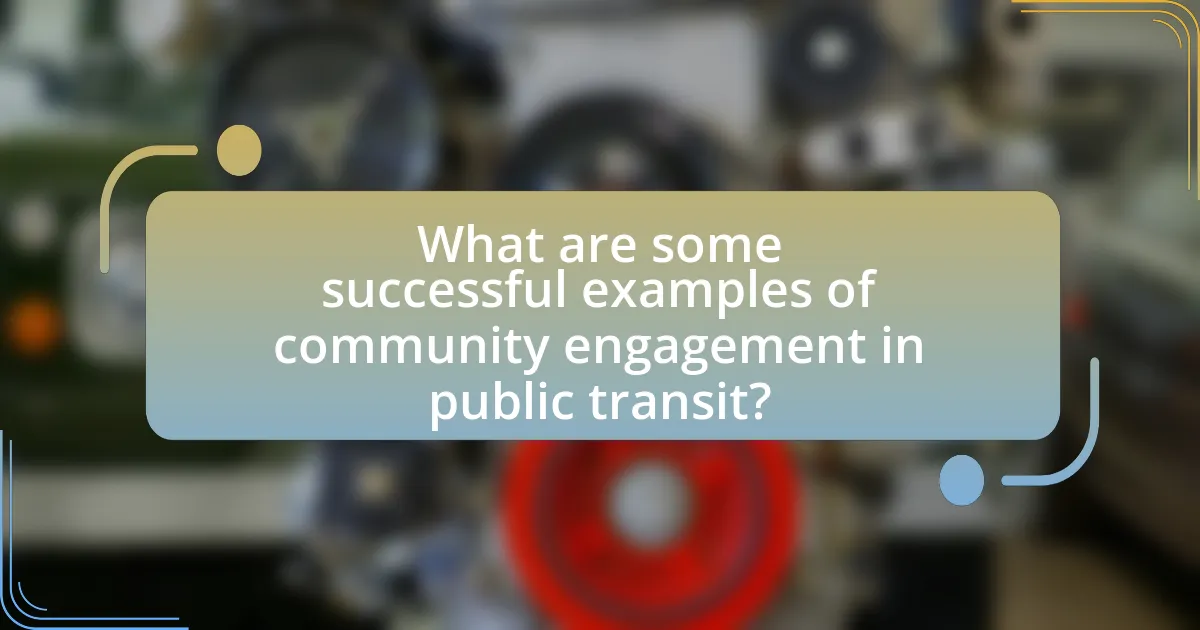 What are some successful examples of community engagement in public transit?