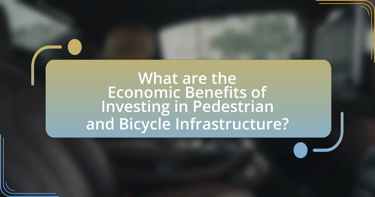 What are the Economic Benefits of Investing in Pedestrian and Bicycle Infrastructure?