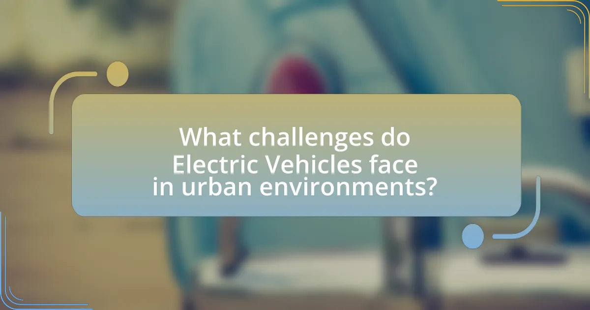 What challenges do Electric Vehicles face in urban environments?
