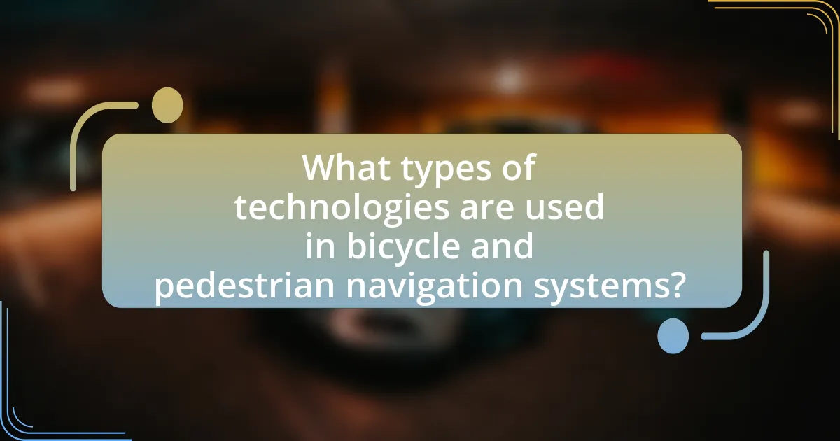 What types of technologies are used in bicycle and pedestrian navigation systems?